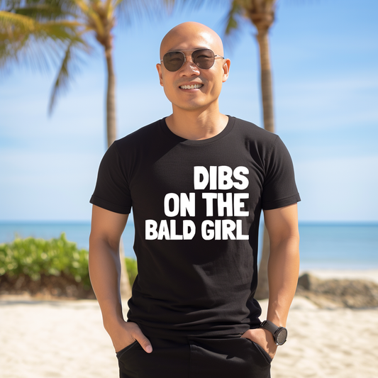 Dibs on The Bald Girl Tshirt